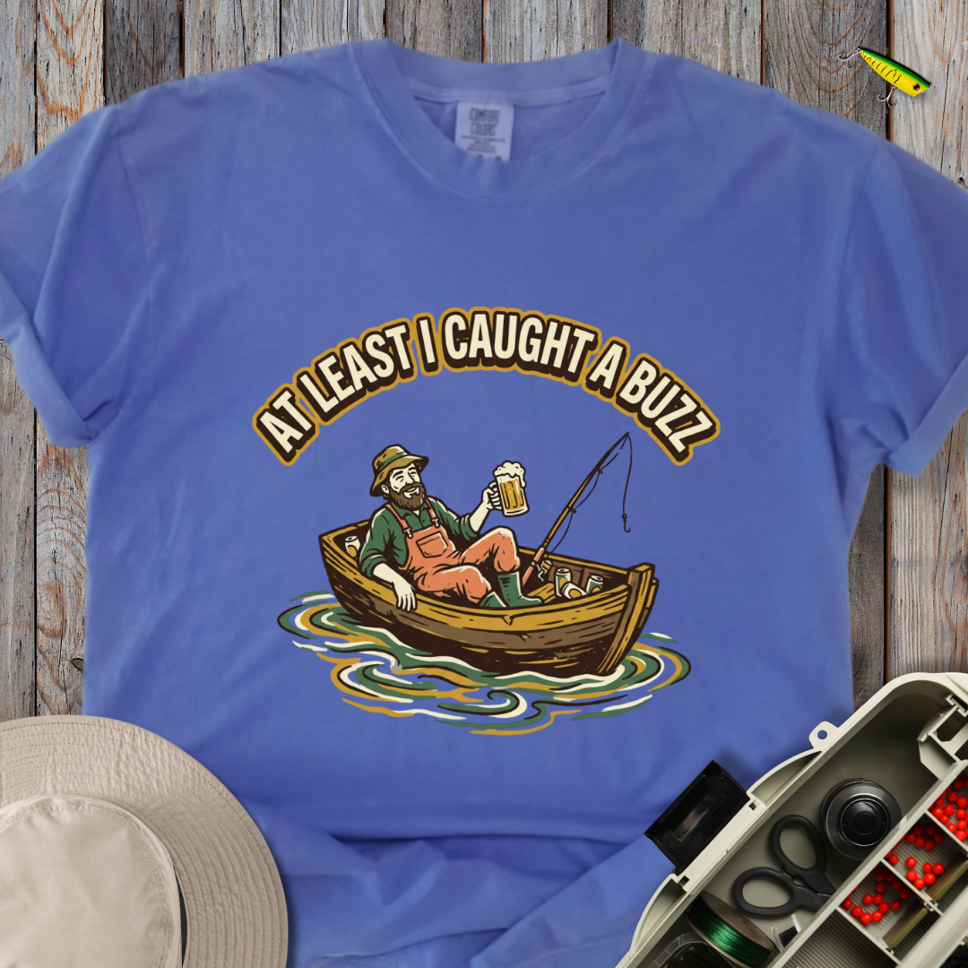 Caught a Buzz T-shirt