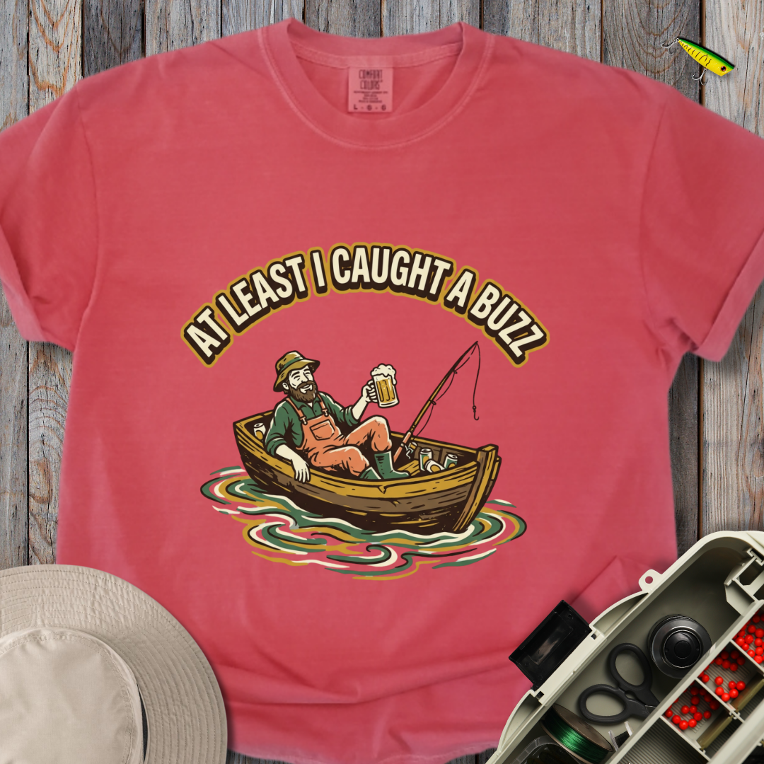 Caught a Buzz T-shirt