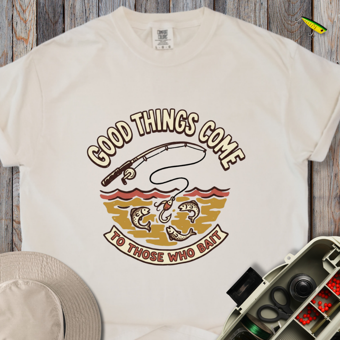 Good Things Come T-shirt