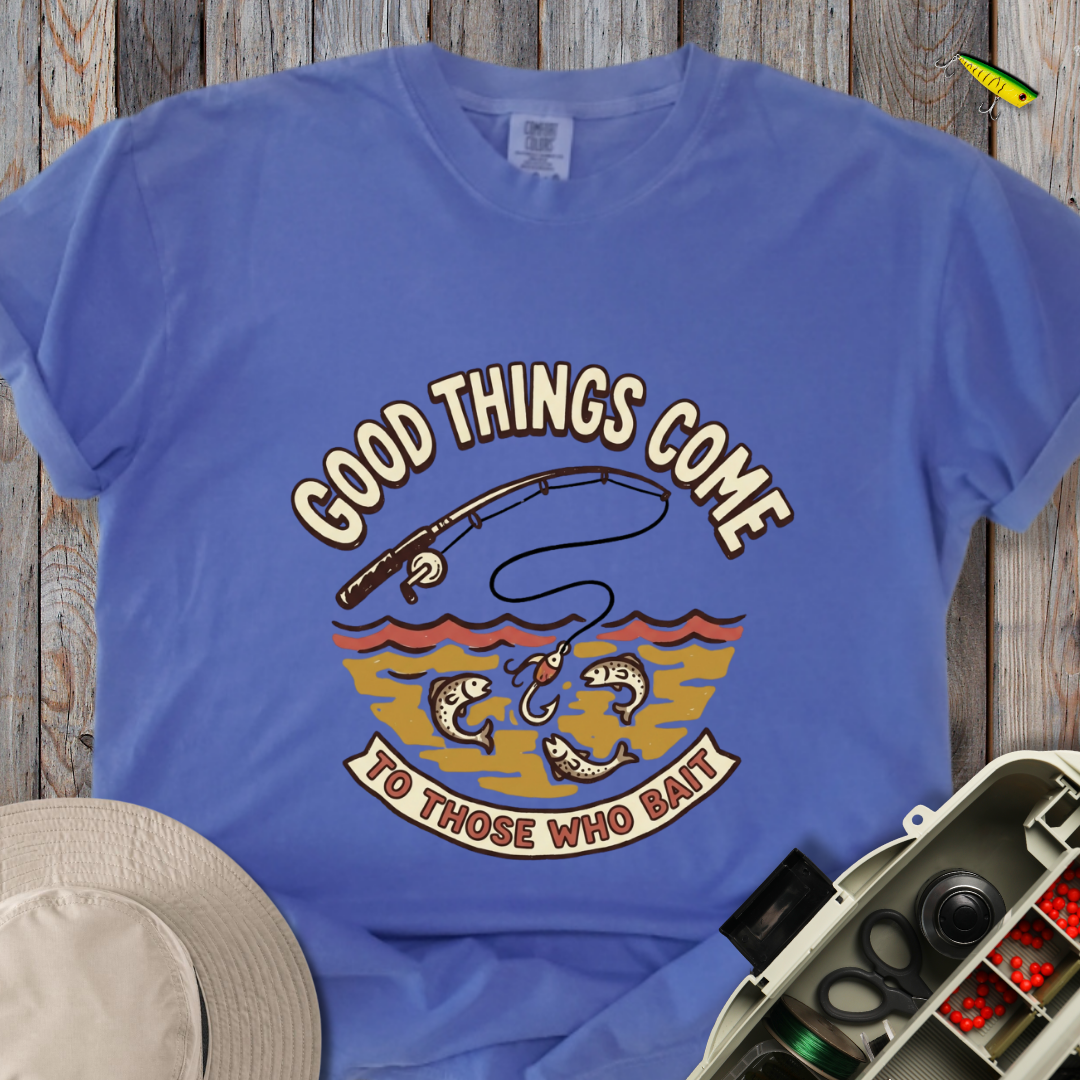 Good Things Come T-shirt