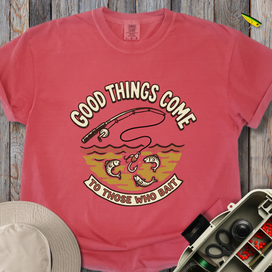 Good Things Come T-shirt