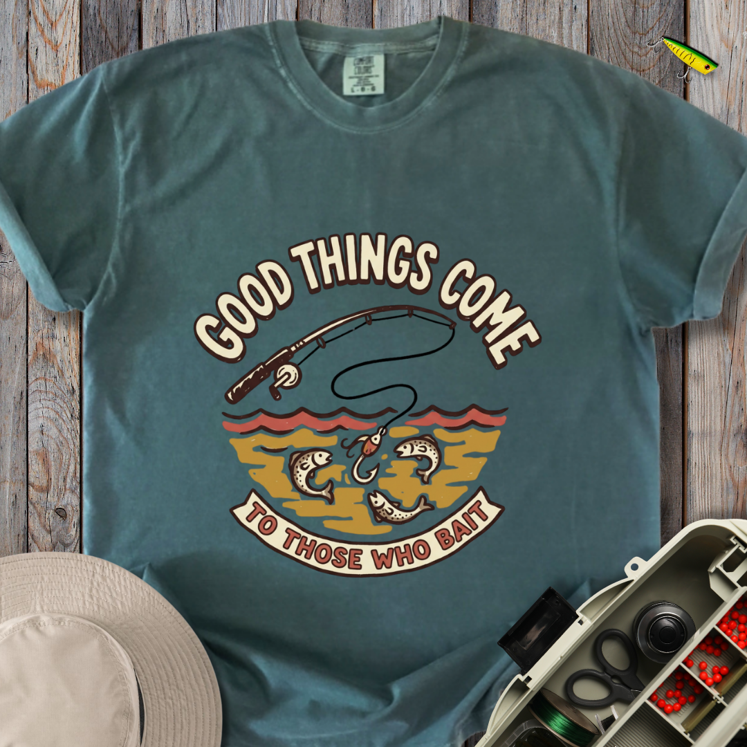 Good Things Come T-shirt