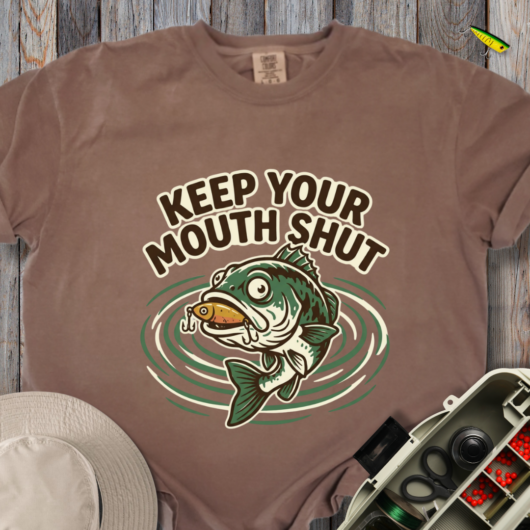 Keep Your Mouth Shut T-shirt