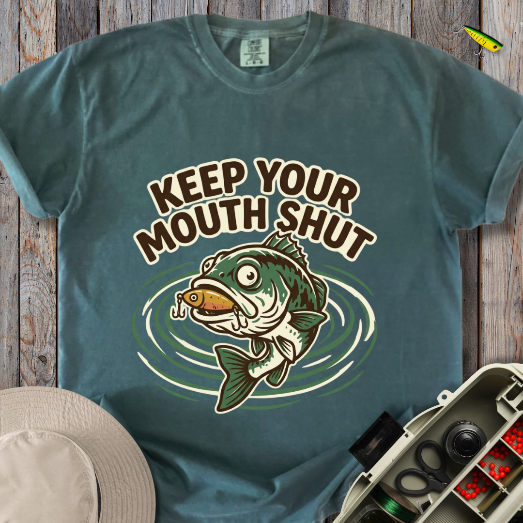 Keep Your Mouth Shut T-shirt