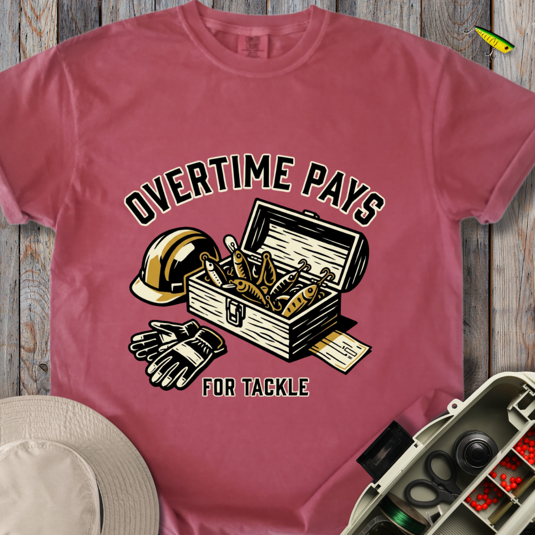 Overtime Pays T-shirt
