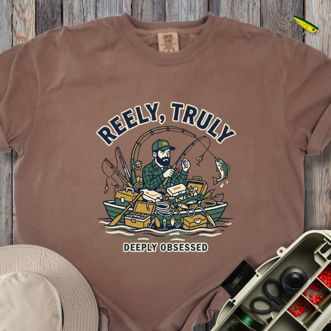Reely, Truly T-shirt
