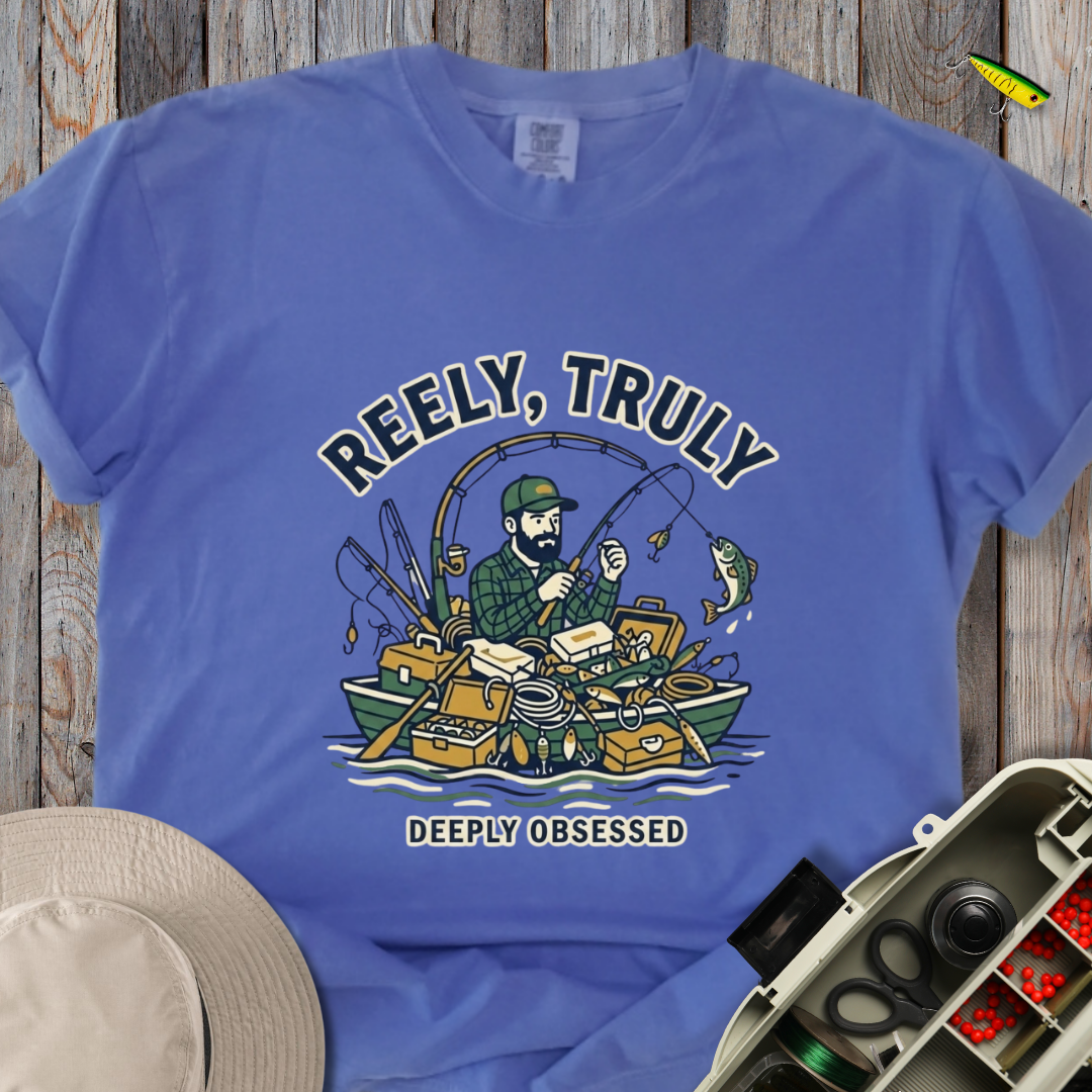 Reely, Truly T-shirt