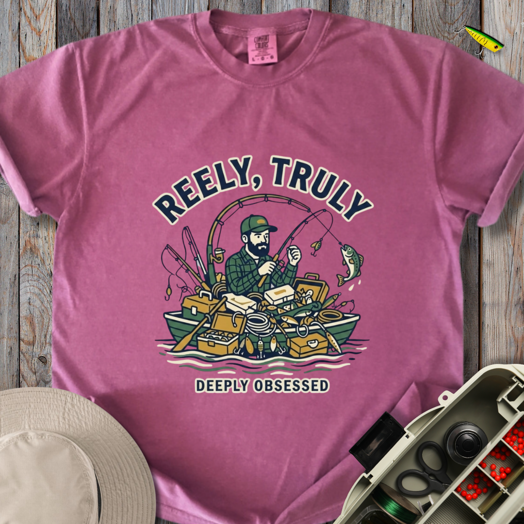 Reely, Truly T-shirt