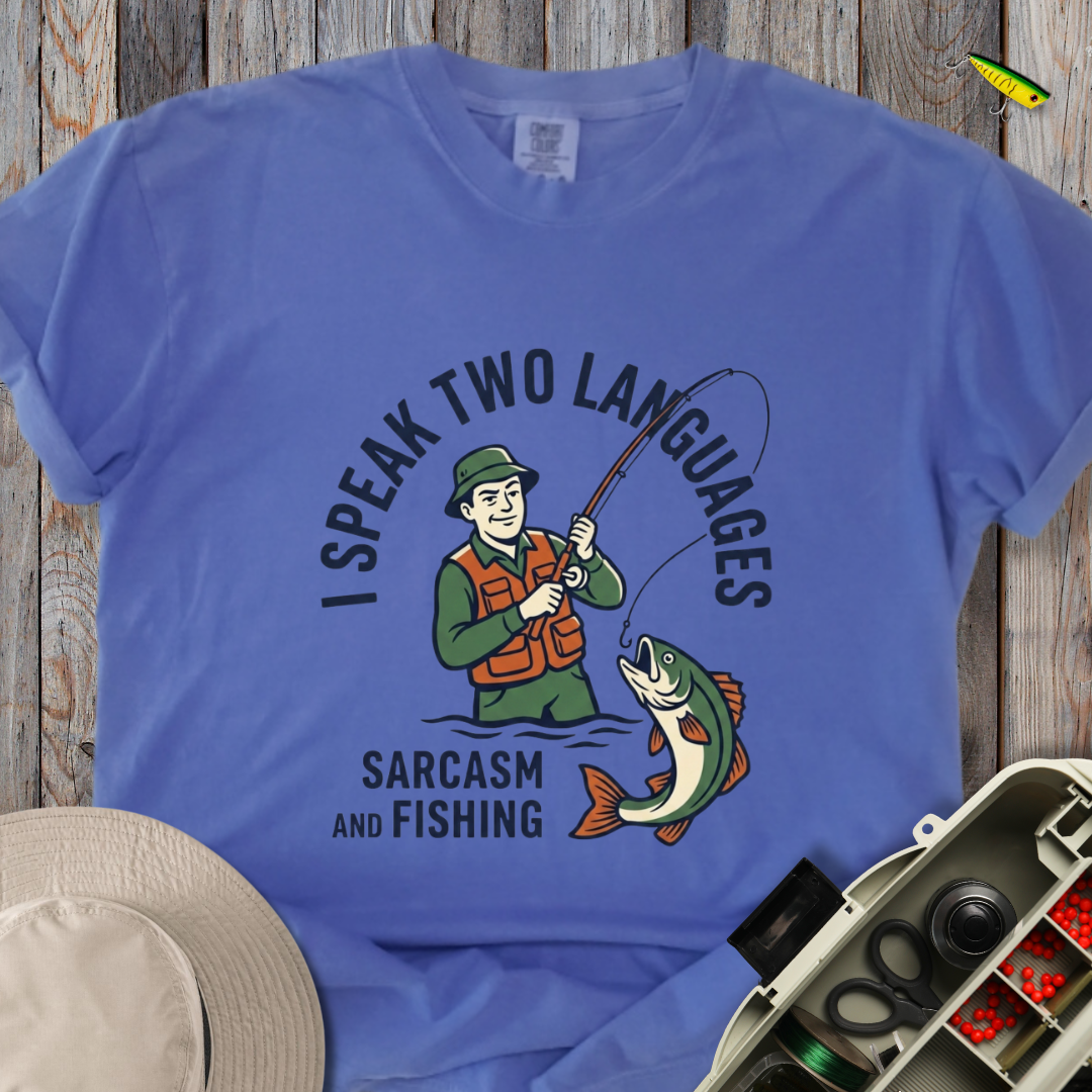 Sarcasm and Fishing T-shirt