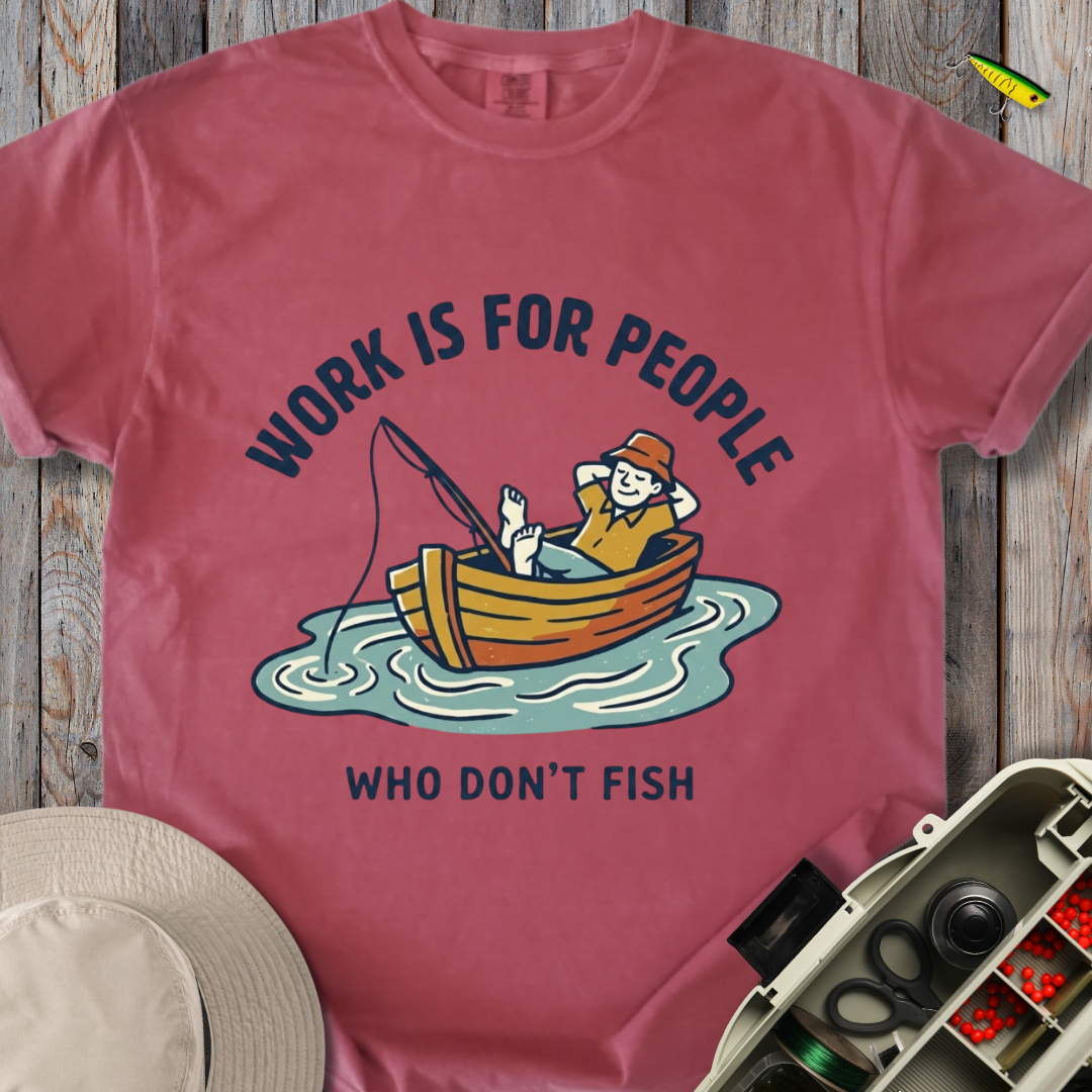 Work is for People T-shirt