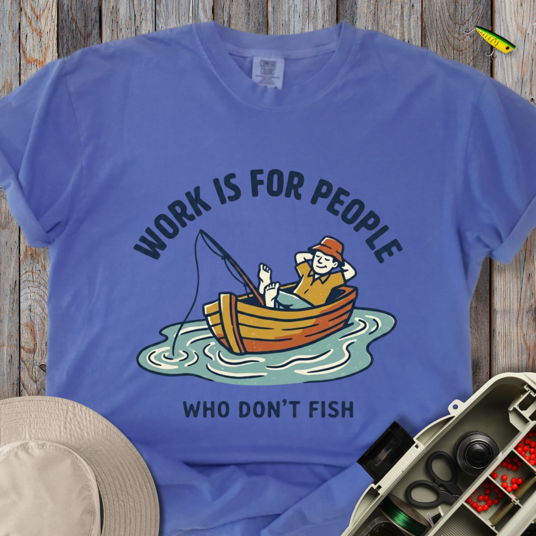 Work is for People T-shirt