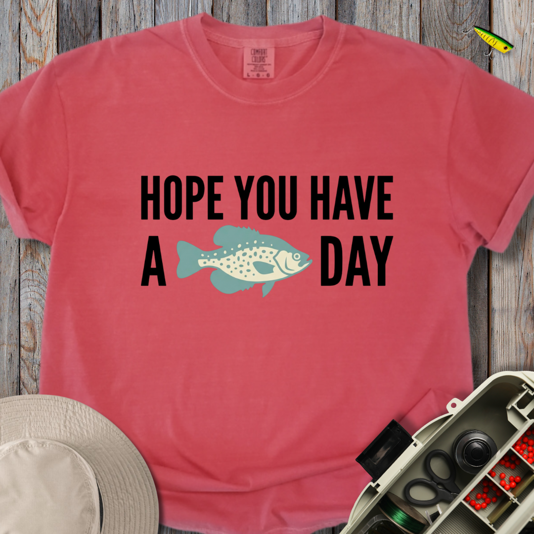 Have a Crappie Day T-shirt