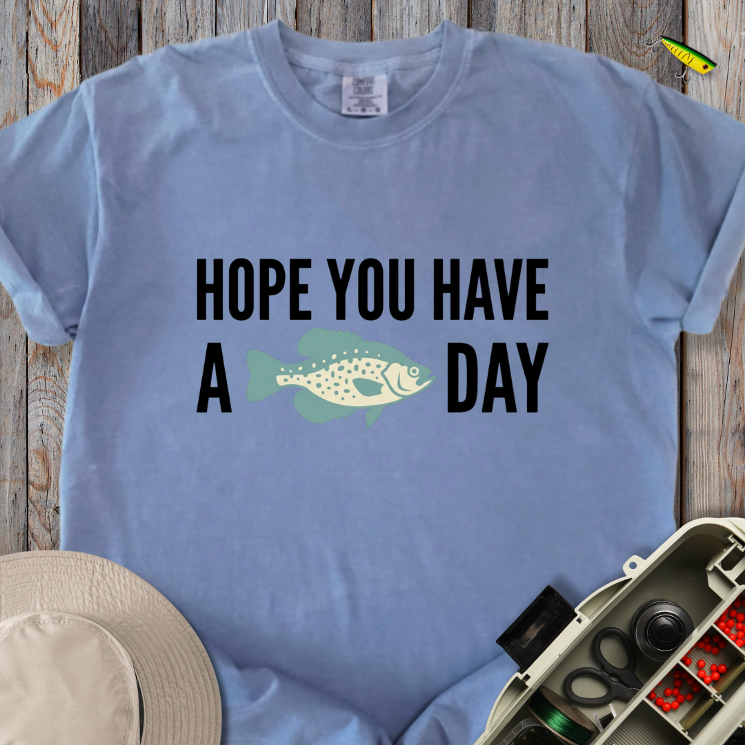 Have a Crappie Day T-shirt