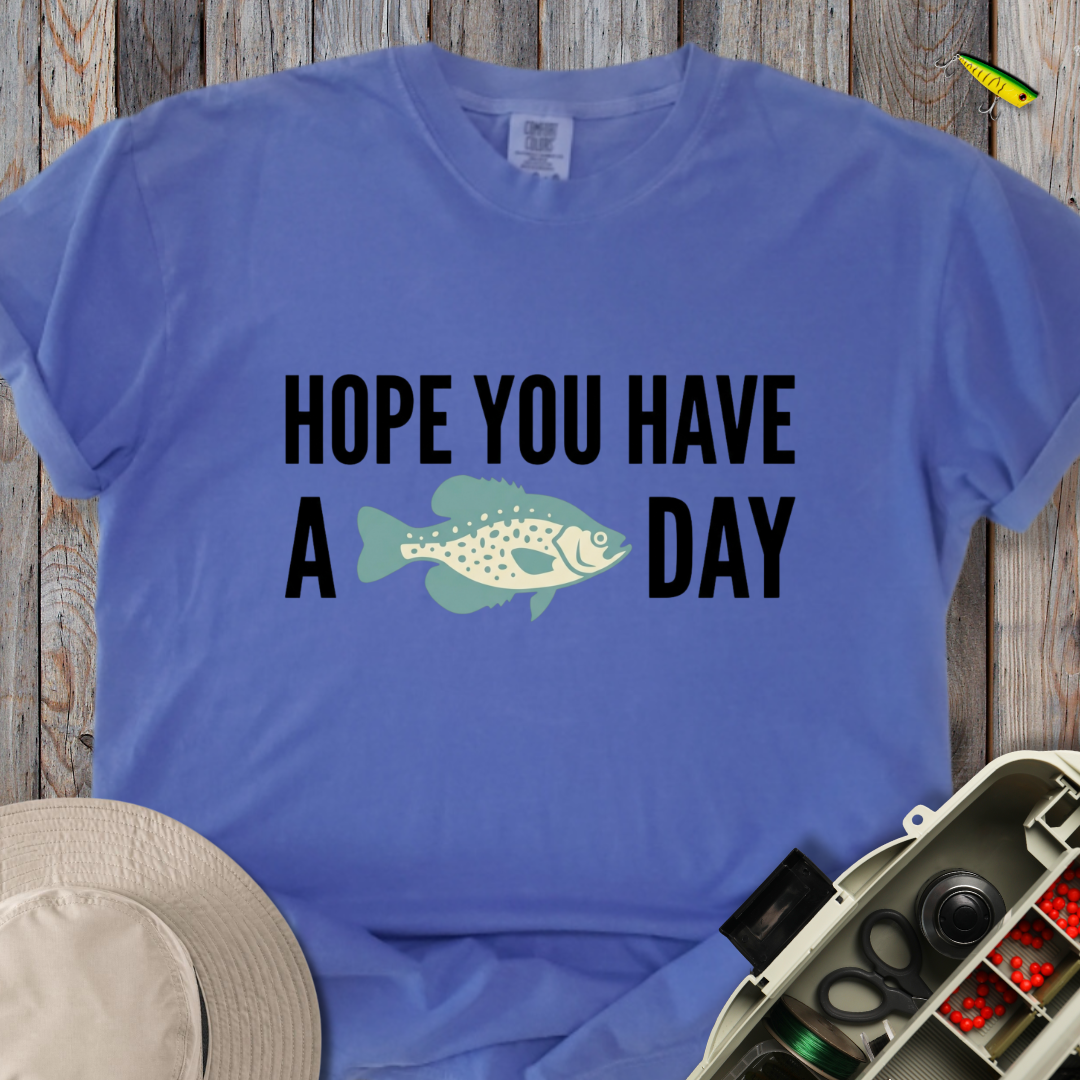 Have a Crappie Day T-shirt