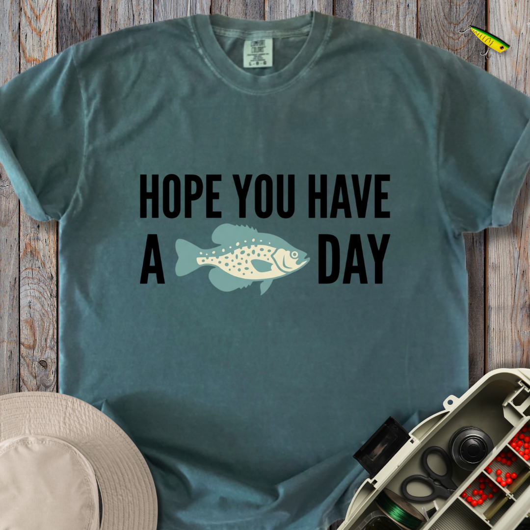 Have a Crappie Day T-shirt