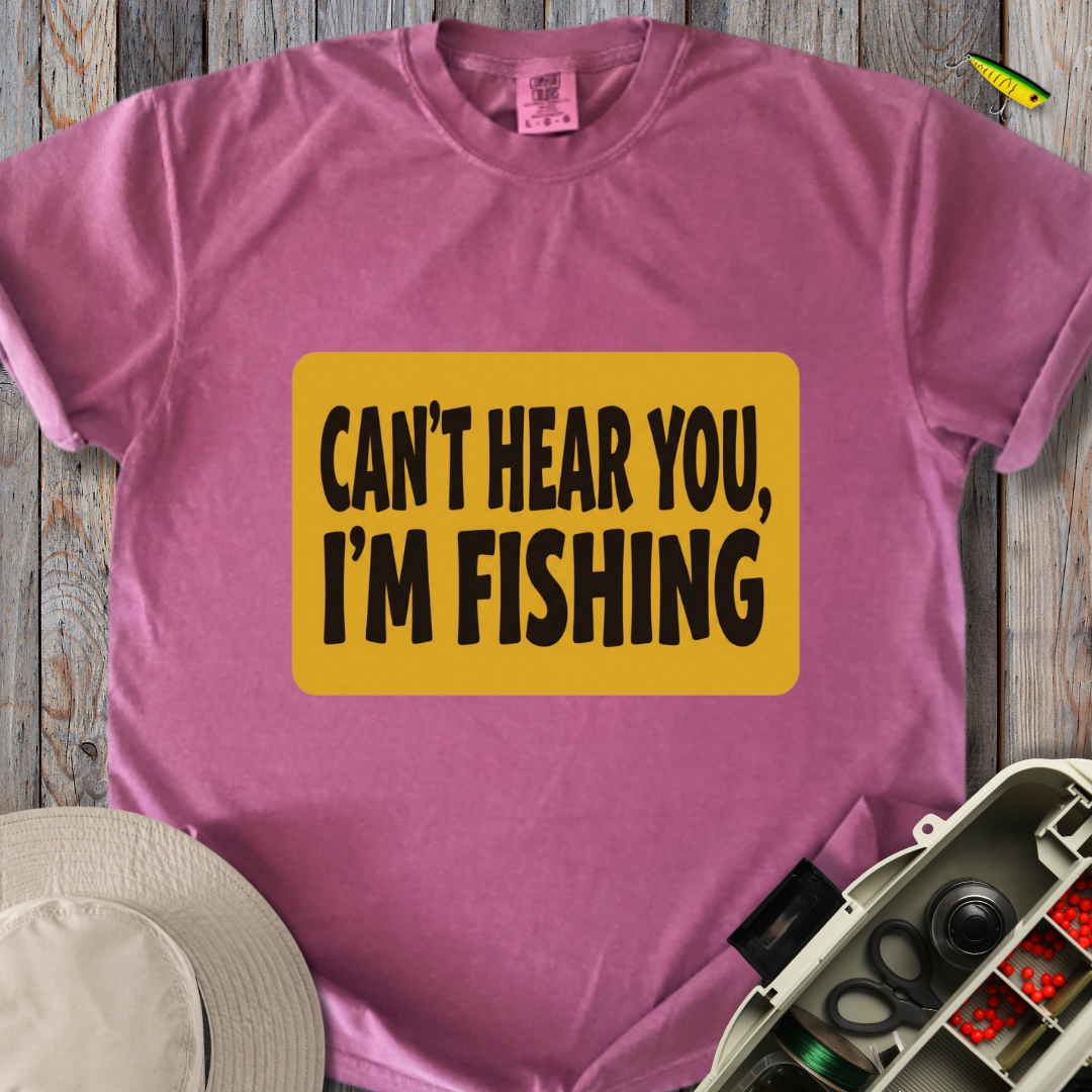 Can't Hear You T-shirt