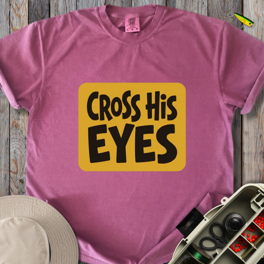 Cross His Eyes T-shirt